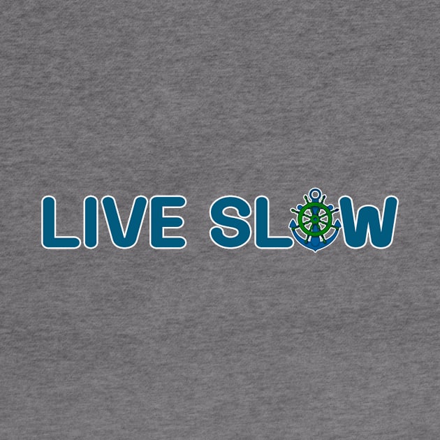 Funny Live Slow blue sailing shirt by Sailfast